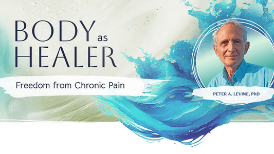 Peter Levine's Body as Healer Online Course