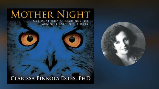 Mother Night Course by Clarissa Pinkola Estés [Course Review]