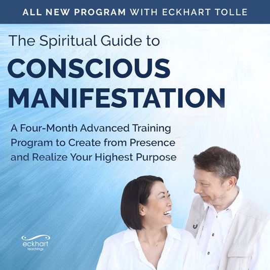 50% Off The Spiritual Guide to Conscious Manifestation Course by Eckhart Tolle