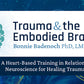 Bonnie Badenoch's Trauma and the Embodied Brain Online Course