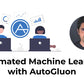 82% Off Automated Machine Learning with AutoGluon Library in Python | Udemy Review & Coupon